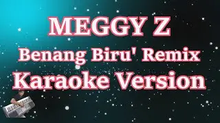 Benang Biru - Meggy Z (Karaoke Lirik) | Remix