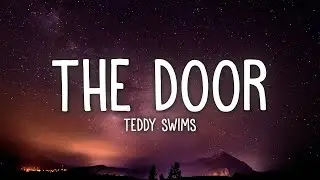 Teddy Swims - The Door (Lyrics)