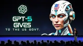 OpenAI Gives GPT-5 To US Government (Bold Move)