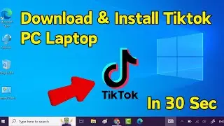 How To Download And Install Tiktok App On Laptop || How to Download Tiktok on PC (Quick Way)