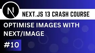 Next.js 13 Crash Course #10 - static and dynamic images