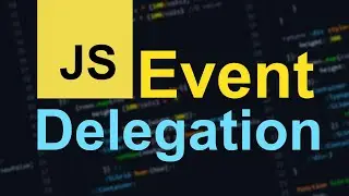 Event Delegation in 5 Minutes