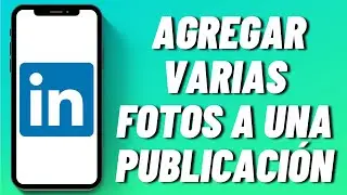 Cómo agregar varias fotos a una publicación de LinkedIn