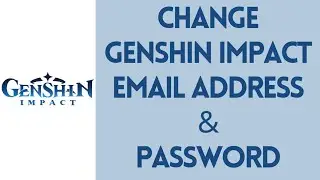 How To Change Genshin Impact Email Address and Password (2022)