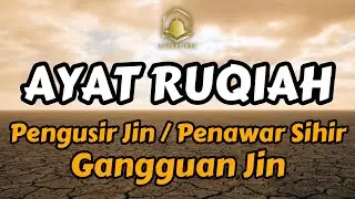 Ayat Ruqyah Pengusir Jin, Penawar Sihir, Gangguan Jin, Pagar Rumah and Pagar Diri | By Ayub Musab