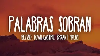 Palabras Sobran Remix (Letra/Lyrics) - Blessd, Ryan Castro, Bryant Myers, Hades 66