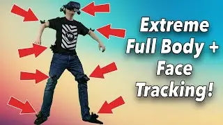 EXTREMELY FULL BODY TRACKING with 7 Vive Trackers (!) and Vive Facial Tracker!