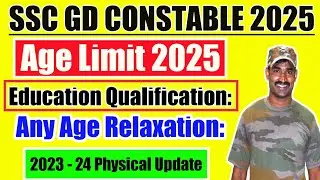 SSC GD Constable Notification 2025 I SSC GD age limit 2025 I SSC GD age Qualification 2025