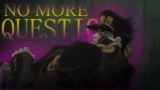 Stardust Crusaders - No More ?'s [AMV]