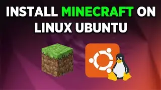 How to install Minecraft on linux ubuntu - full guide
