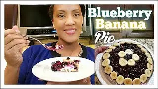 Lets Make Blueberry Banana Pie ~ Happy Pi Day ~ Quick/Easy/No Bake