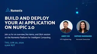 Build and Deploy Your AI Application on NuPIC 2.0 | Webinar