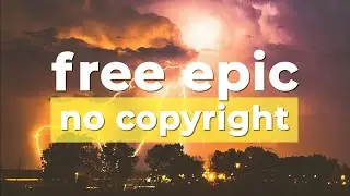 ⚡ Free Epic Music (No Copyright) 