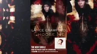 Latice Crawford  New Single "Choose Me"