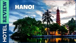 ✅Vietnam: Best Places to visit in Hanoi (2022)