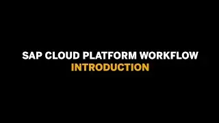 SAP Cloud Platform Workflow - Introduction