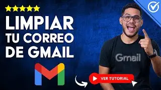 Cómo LIMPIAR TU CORREO de Gmail - 