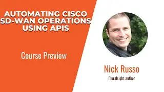 Cisco Skills: Automating Cisco SD-WAN Operations Using APIs Course Preview