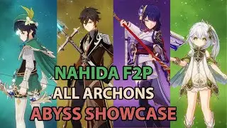 Nahida F2P Abyss Showcase All Archons - Genshin Impact Abyss 3.2