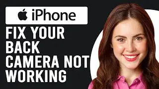 How To Fix iPhone Back Camera Not Working (What Causes It And How You Can Solve The Issue Quickly!)