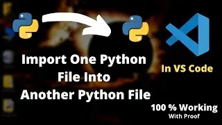 How To Import One Python File Into Another