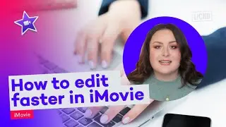 How to edit faster in iMovie | Lickd Tutorials