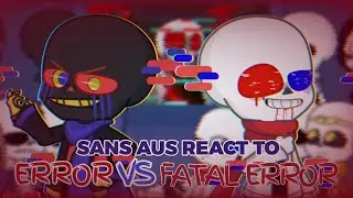 Sans AUS react to Error vs Fatal Error [REMASTERED] || Request