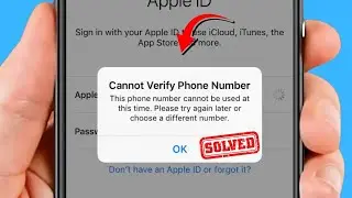 Cannot Verify Phone Number this Phone Number Cannot be Used at this Time / Apple ID / iPhone / 2024