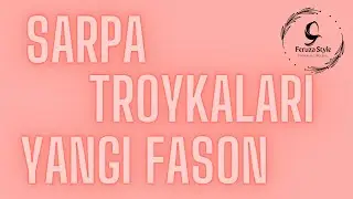 Sarpa troykalar 2022 / Tikish va Bichish sirlari! / Sarpa Adras koylak! 