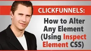 ClickFunnels: How to Alter Any Element (Using Inspect Element CSS)