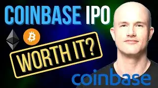 Is The Coinbase IPO Worth It?
