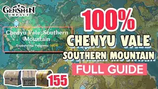 How to: Chenyu Vale Southern Mountain 100% FULL Exploration ⭐ ALL CHESTS【 Genshin Impact 】