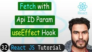 Fetching with useEffect - using API ID Param | React JS Tutorial