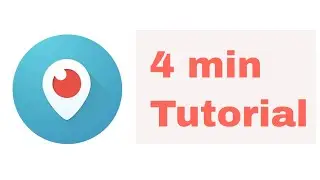 LEARN Periscope: A Step-By-Step Tutorial  ~ in 4 Min ~