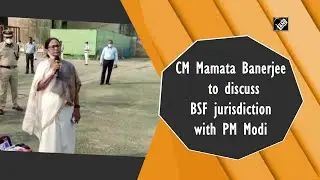 CM Mamata Banerjee to discuss BSF jurisdiction with PM Modi