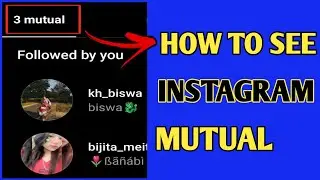 How To See Instagram Mutual Friends // Instagram Par Mutual Friends Kaise Dekhe