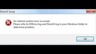 An internal system error occurred DirectX Setup - Error Fix (Windows 10/11)