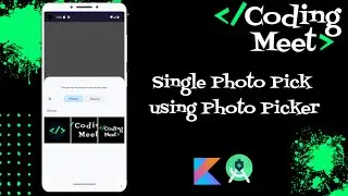 How to Implement Single Photo Pick using Photo Picker in Android Studio Kotlin