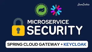 Secure Your Microservices Using Keycloak | Spring Cloud Gateway | JWT | JavaTechie
