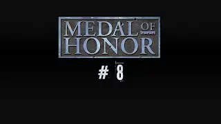 Прохождение MEDAL OF HONOR: ALLIED ASSAULT ► ЧТО ЖЕ ДЕЛАТЬ КАК ЖЕ БЫТЬ? #8