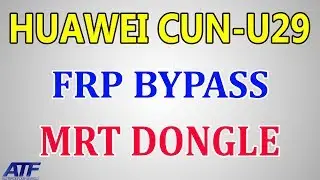 HUAWEI CUN-U29 Y5ii FRP BYPASS BY MRT DONGLE