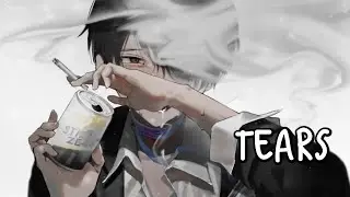 「Nightcore」→ tears ♪ (Nicoteen Ninyo) LYRICS ✔︎