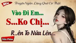 Truyện Ngắn Tâm Lý - Đêm Mưa Rạo Rực Của Người Đàn Bà Vắng Chồng: Nghe Truyện Ngủ Ngon Quá