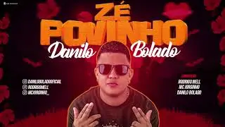 MC DANILO BOLADO - ZÉ POVINHO - BATIDÃO ROMÂNTICO