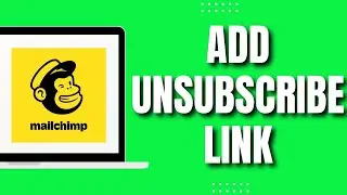 How To Add Unsubscribe Link Mailchimp (Quick)