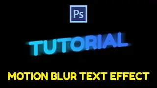 Cara Mudah Membuat Motion Blur Text Effect di Photoshop