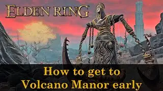 Elden Ring - How to get to Volcano Manor from Raya Lucaria (early)