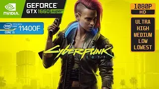 CYBERPUNK 2077 - GTX 1660 SUPER - i5 11400F