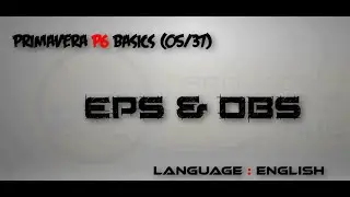 (05A/37)_English_EPS & OBS _ Primavera P6 Training