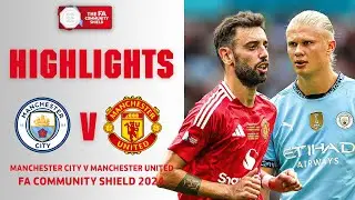 Manchester Rivals Reunite! | Manchester City v Manchester United | FA Community Shield 2024